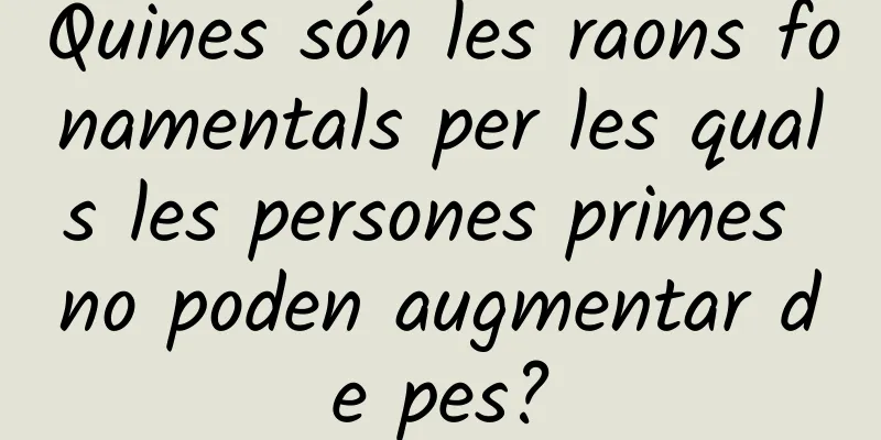 Quines són les raons fonamentals per les quals les persones primes no poden augmentar de pes?