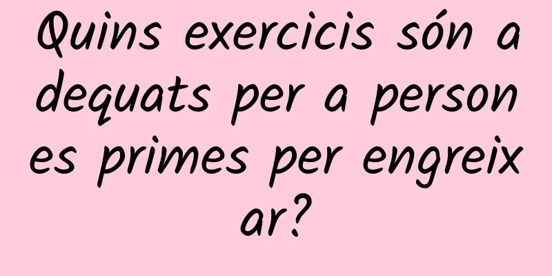 Quins exercicis són adequats per a persones primes per engreixar?
