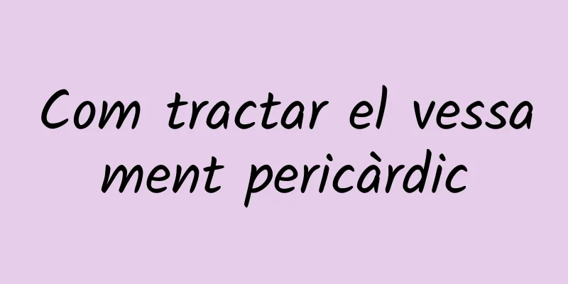 Com tractar el vessament pericàrdic