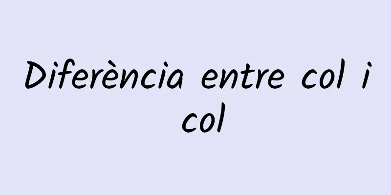 Diferència entre col i col