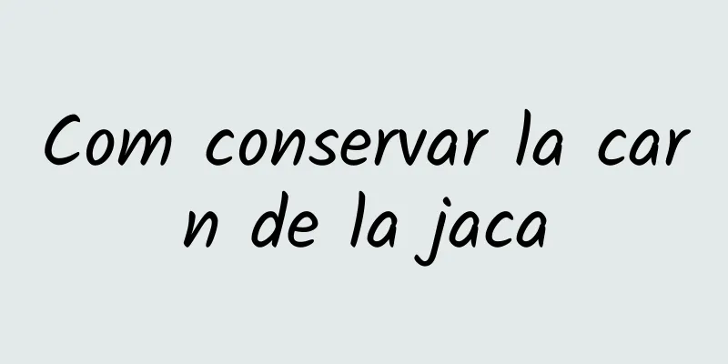 Com conservar la carn de la jaca