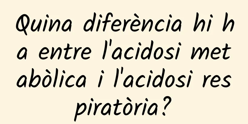 Quina diferència hi ha entre l'acidosi metabòlica i l'acidosi respiratòria?