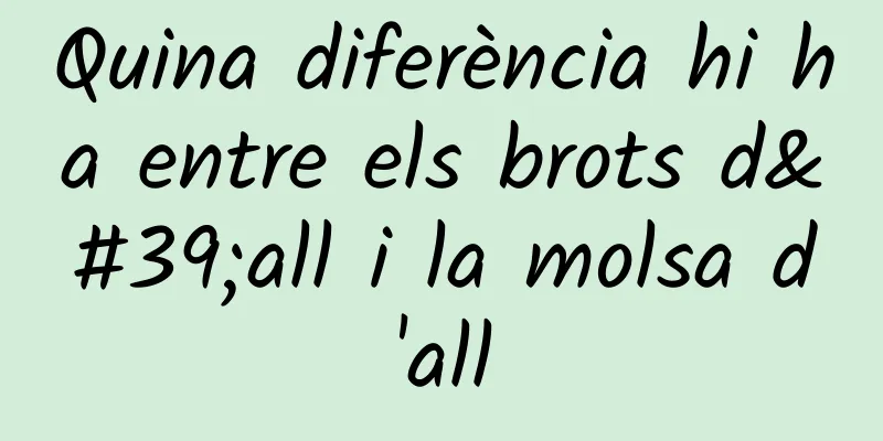 Quina diferència hi ha entre els brots d'all i la molsa d'all