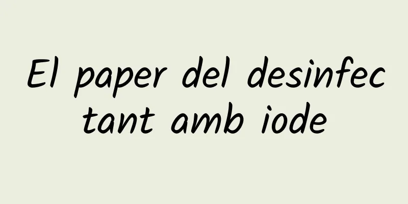 El paper del desinfectant amb iode