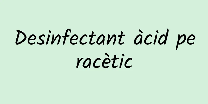 Desinfectant àcid peracètic