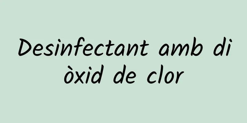 Desinfectant amb diòxid de clor