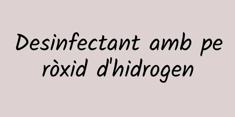 Desinfectant amb peròxid d'hidrogen