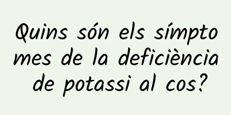 Quins són els símptomes de la deficiència de potassi al cos?