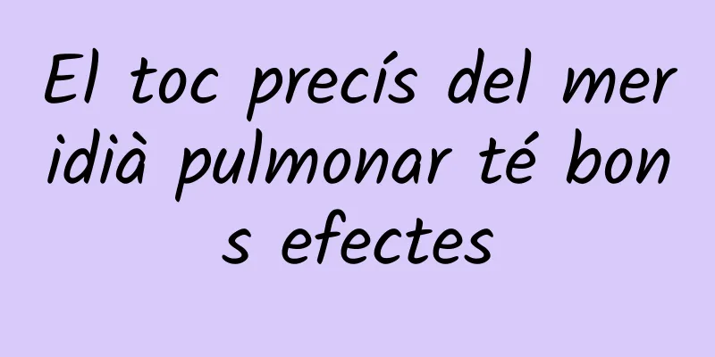 El toc precís del meridià pulmonar té bons efectes