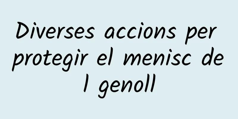 Diverses accions per protegir el menisc del genoll
