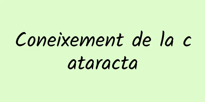 Coneixement de la cataracta
