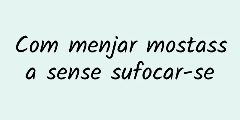 Com menjar mostassa sense sufocar-se
