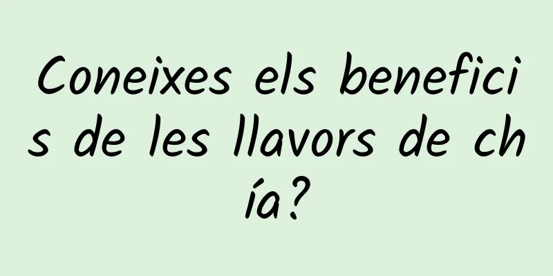 Coneixes els beneficis de les llavors de chía?