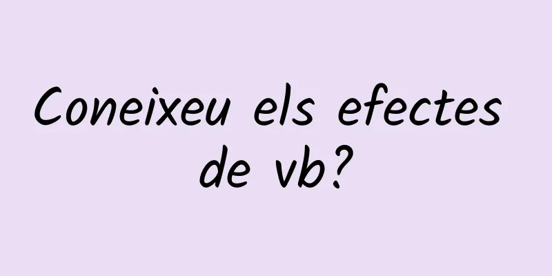 Coneixeu els efectes de vb?