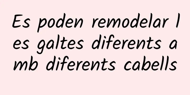Es poden remodelar les galtes diferents amb diferents cabells