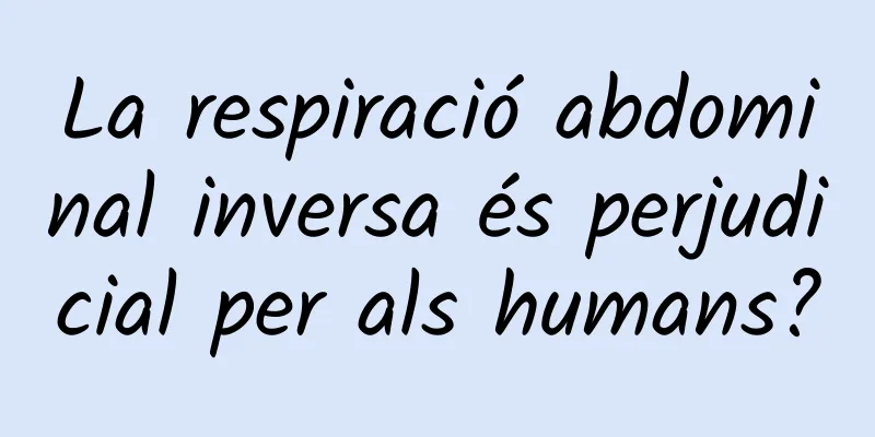 La respiració abdominal inversa és perjudicial per als humans?