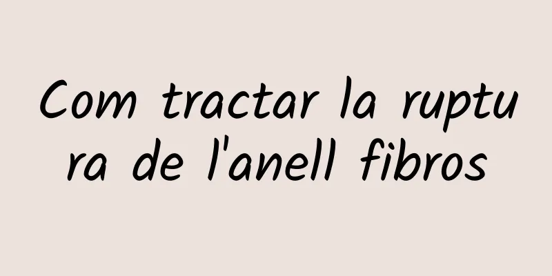 Com tractar la ruptura de l'anell fibros