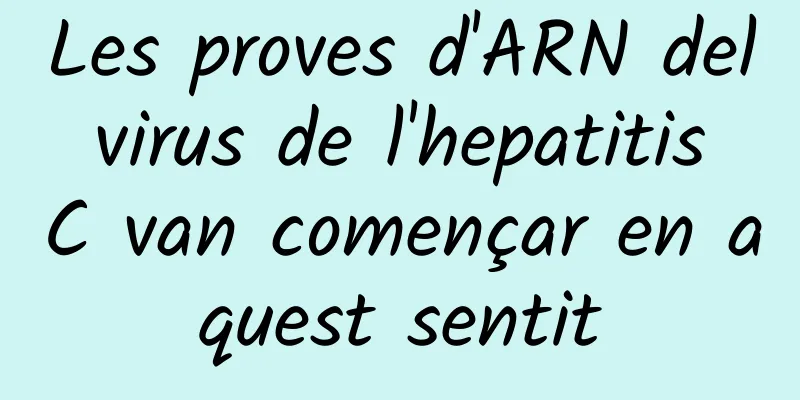 Les proves d'ARN del virus de l'hepatitis C van començar en aquest sentit