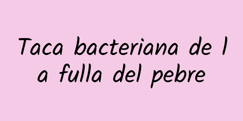 Taca bacteriana de la fulla del pebre