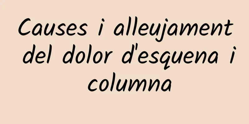 Causes i alleujament del dolor d'esquena i columna