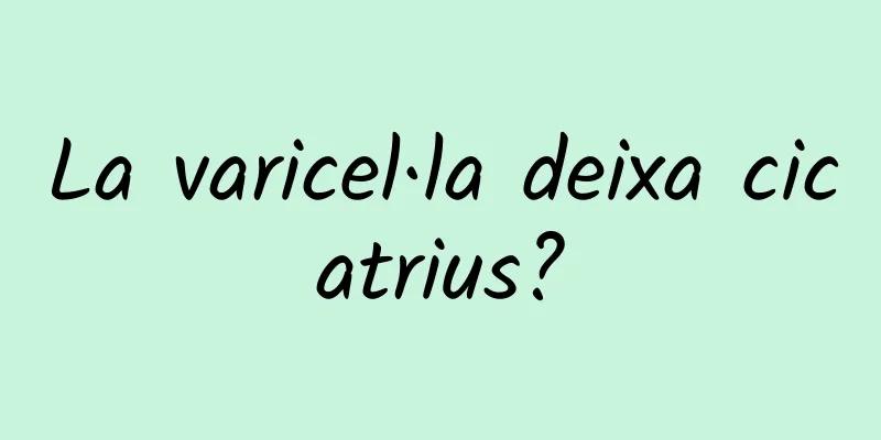 La varicel·la deixa cicatrius?