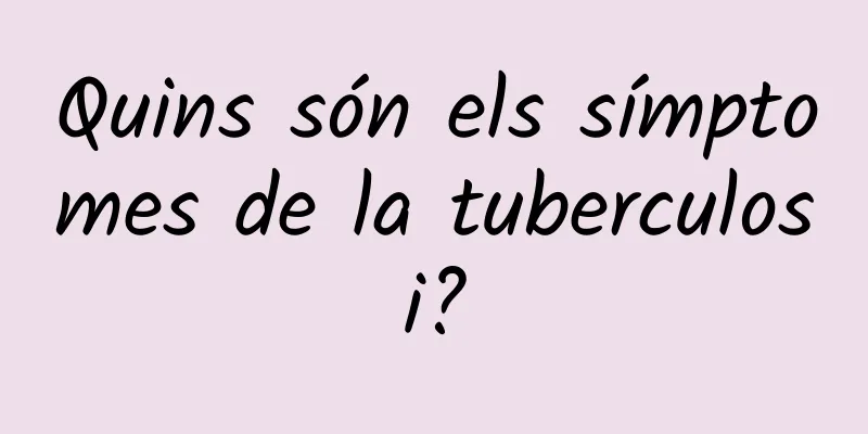 Quins són els símptomes de la tuberculosi?