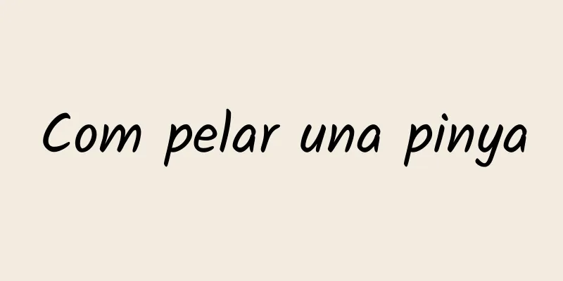 Com pelar una pinya