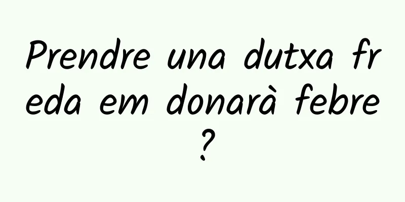 Prendre una dutxa freda em donarà febre?