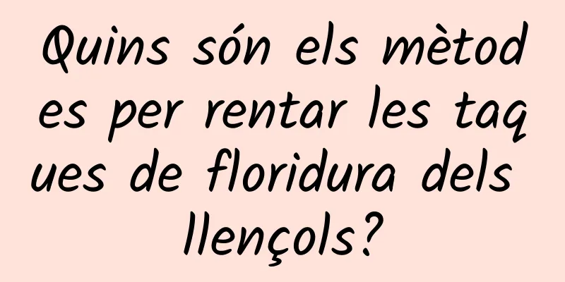 Quins són els mètodes per rentar les taques de floridura dels llençols?