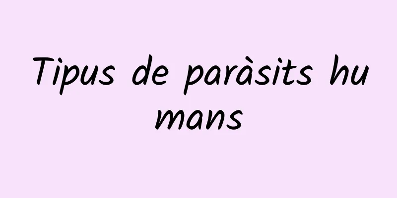 Tipus de paràsits humans