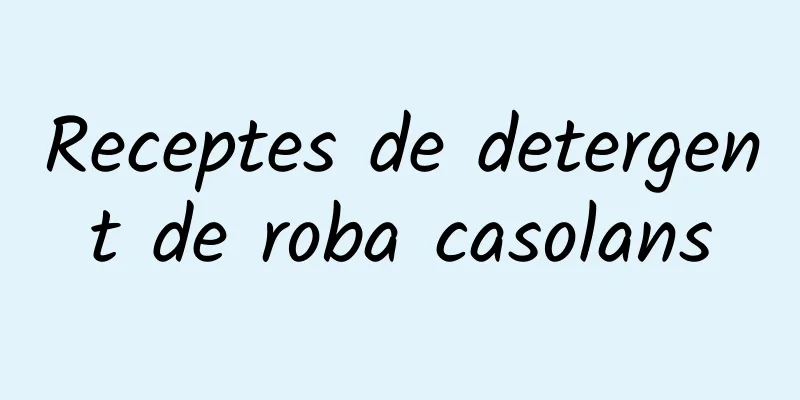 Receptes de detergent de roba casolans