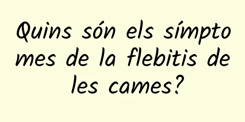 Quins són els símptomes de la flebitis de les cames?
