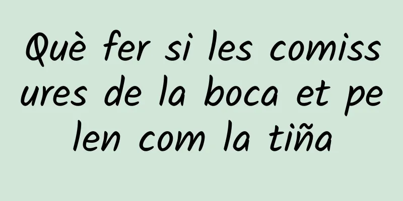 Què fer si les comissures de la boca et pelen com la tiña