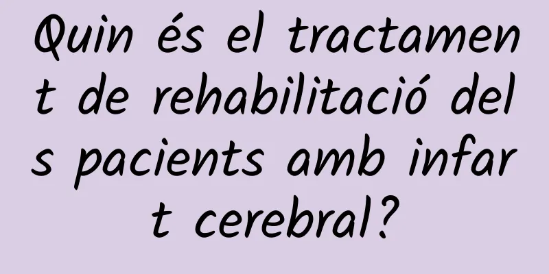 Quin és el tractament de rehabilitació dels pacients amb infart cerebral?
