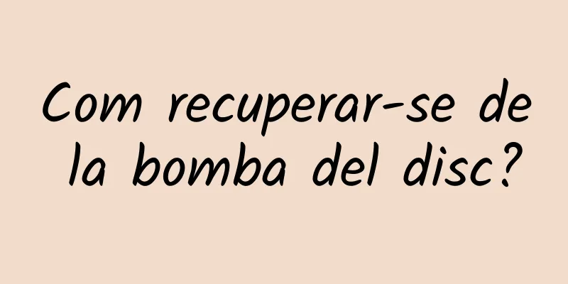 Com recuperar-se de la bomba del disc?