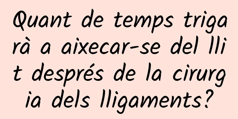 Quant de temps trigarà a aixecar-se del llit després de la cirurgia dels lligaments?