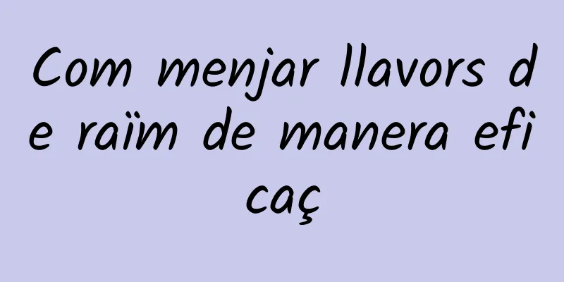 Com menjar llavors de raïm de manera eficaç