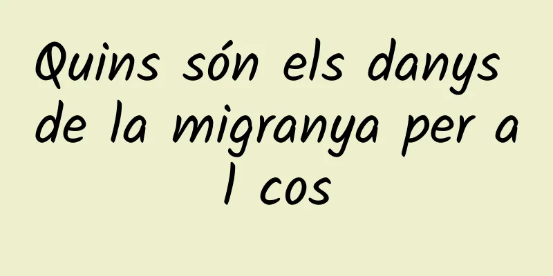Quins són els danys de la migranya per al cos