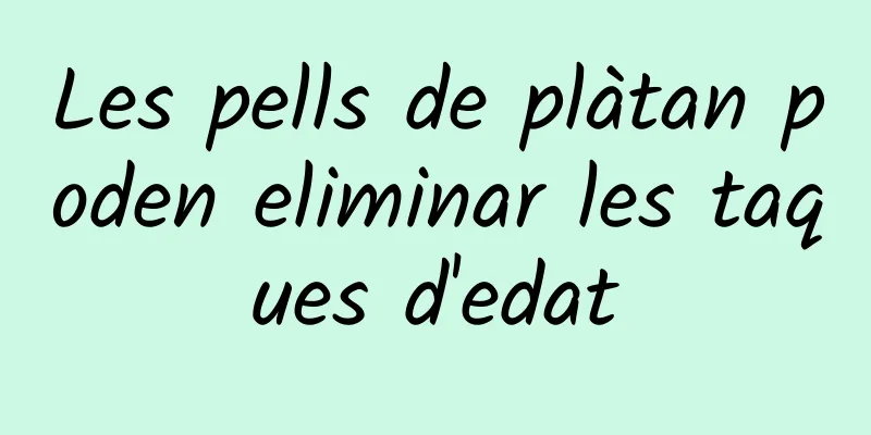 Les pells de plàtan poden eliminar les taques d'edat