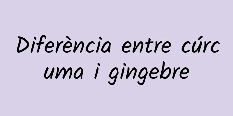 Diferència entre cúrcuma i gingebre