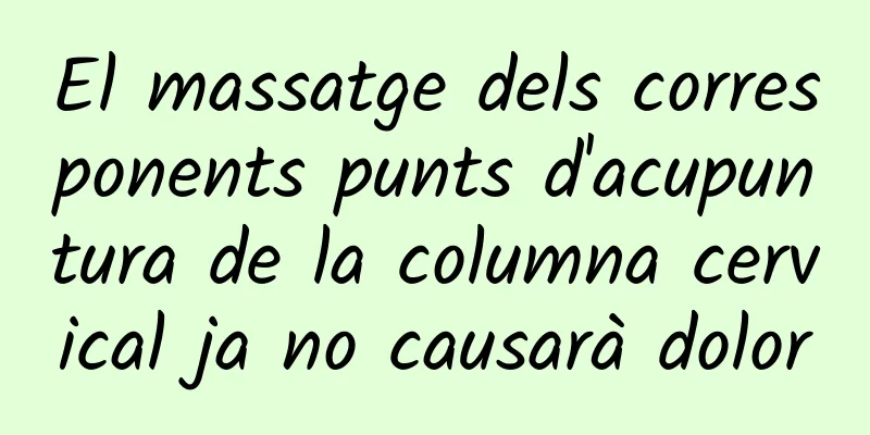 El massatge dels corresponents punts d'acupuntura de la columna cervical ja no causarà dolor