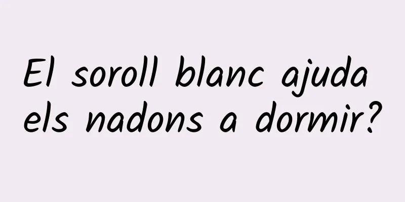 El soroll blanc ajuda els nadons a dormir?