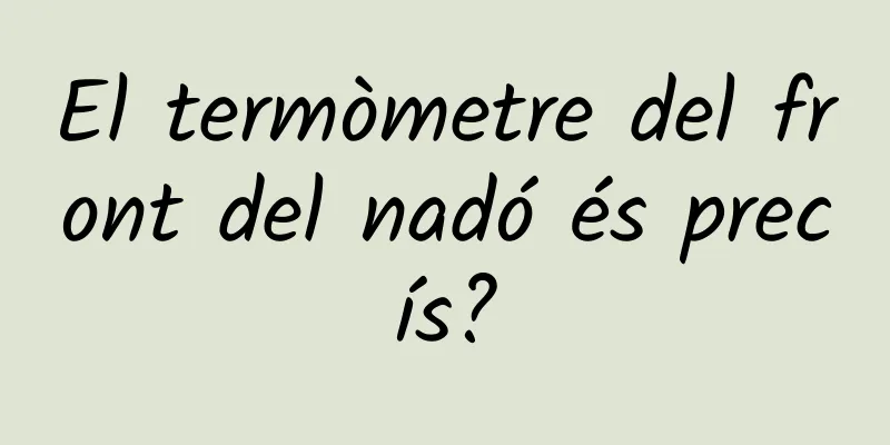 El termòmetre del front del nadó és precís?