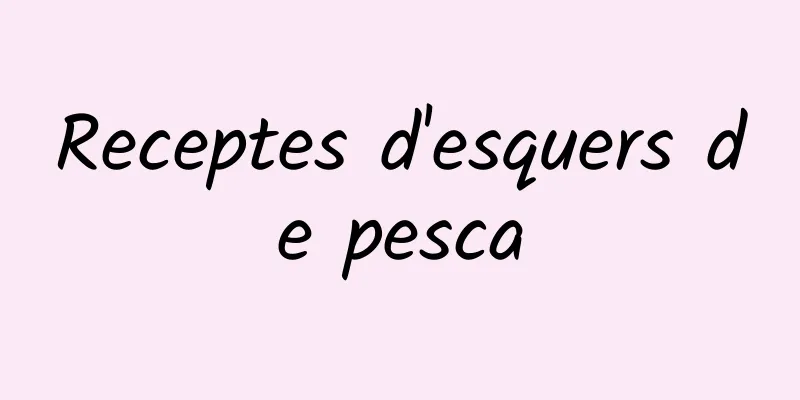 Receptes d'esquers de pesca