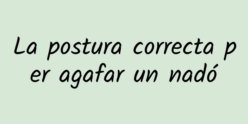La postura correcta per agafar un nadó