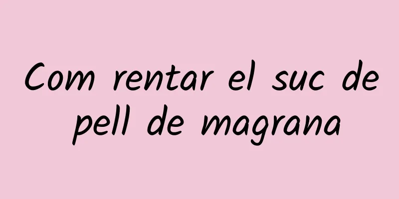 Com rentar el suc de pell de magrana