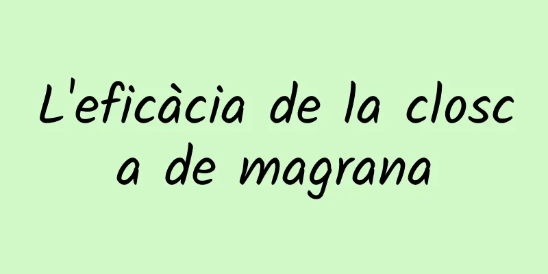 L'eficàcia de la closca de magrana