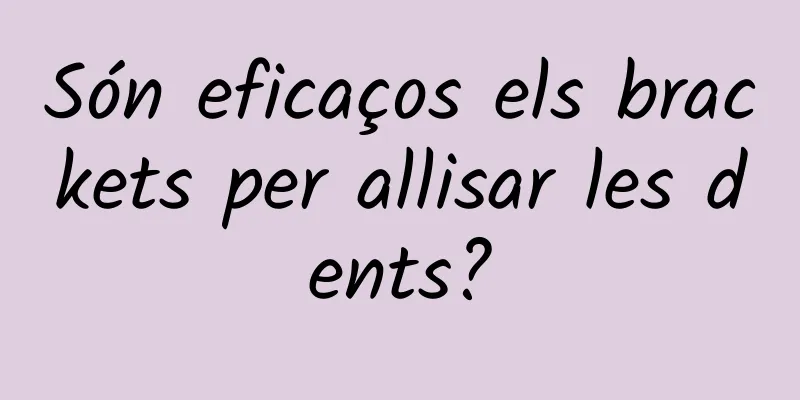 Són eficaços els brackets per allisar les dents?
