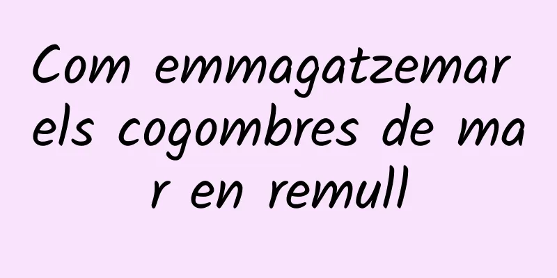 Com emmagatzemar els cogombres de mar en remull
