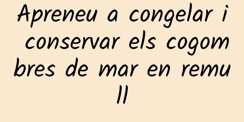Apreneu a congelar i conservar els cogombres de mar en remull